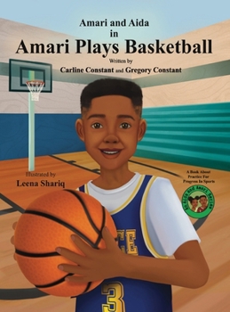 Hardcover Amari Plays Basketball: A Book About Kids Practice for Progress in Sports Book