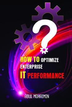 Paperback How to Optimize Enterprise It Performance Book