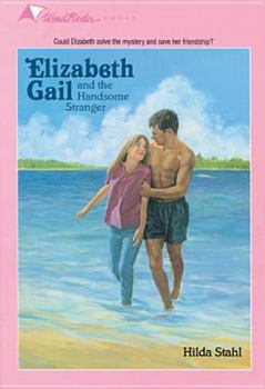 Elizabeth Gail and the Handsome Stranger - Book #15 of the Elizabeth Gail Wind Rider
