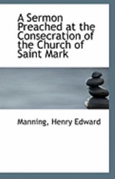 Paperback A Sermon Preached at the Consecration of the Church of Saint Mark Book