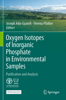 Paperback Oxygen Isotopes of Inorganic Phosphate in Environmental Samples: Purification and Analysis Book