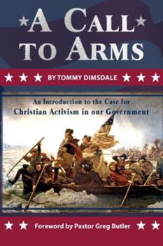 Paperback A Call to Arms: An Introduction to the Case of Christian Activism Book