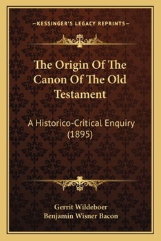 Paperback The Origin Of The Canon Of The Old Testament: A Historico-Critical Enquiry (1895) Book