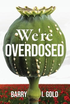 Paperback We're Overdosed Book