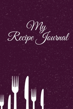 Paperback My Recipe Journal: "My recipe journal" is a notebook of recipes (6x9 in) Book