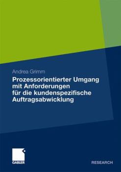 Paperback Prozessorientierter Umgang Mit Anforderungen Für Die Kundenspezifische Auftragsabwicklung [German] Book