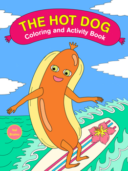 Paperback The Hot Dog Coloring and Activity Book