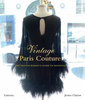 Hardcover Vintage Paris Couture: The French Woman's Guide to Shopping Book
