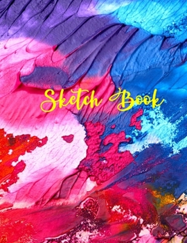 Sketch Book : Large Notebook for Drawing, Doodling or Sketching, Painting: 120 Pages, 8. 5 X 11 ( Personalized Artist Sketchbook and Notebook to Draw and Write Journal )