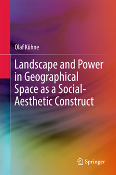 Paperback Landscape and Power in Geographical Space as a Social-Aesthetic Construct Book