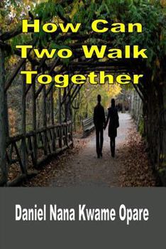 Paperback How Can Two Walk Together Book