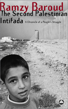 Paperback The Second Palestinian Intifada: A Chronicle of a People's Struggle: A Chronicle of a People's Struggle Book