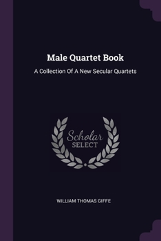 Paperback Male Quartet Book: A Collection Of A New Secular Quartets Book