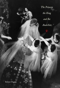 Paperback The Princess, The King and The Anarchist Book