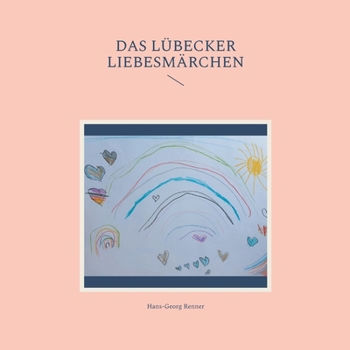 Paperback Das Lübecker Liebesmärchen: Romantisches Lübeck [German] Book