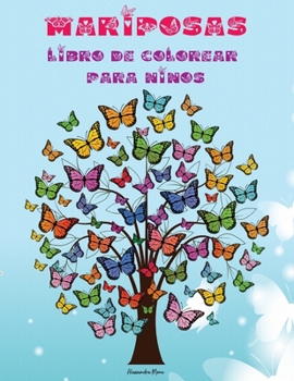 Mariposas libro para colorear para niños: Páginas para colorear de mariposas - Diseños únicos - Libro de actividades para niñas/niños - Diseños de ... niños y niños pequeños -