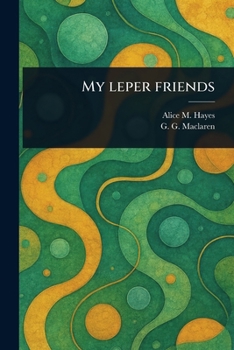 Paperback My Leper Friends Book