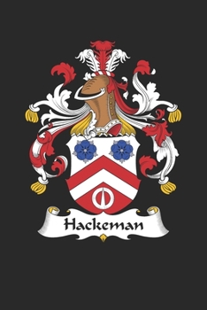 Paperback Hackeman: Hackeman Coat of Arms and Family Crest Notebook Journal (6 x 9 - 100 pages) Book