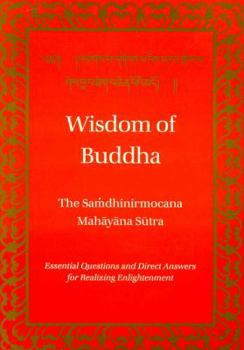 Paperback Wisdom of Buddha: The Samdhinirmochana Sutra Book
