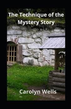 Paperback The Technique of the Mystery Story illustrated Book