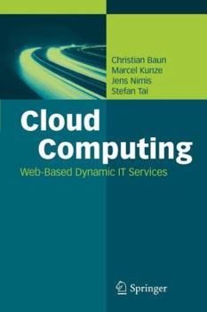 Paperback Cloud Computing: Web-Based Dynamic IT Services Book