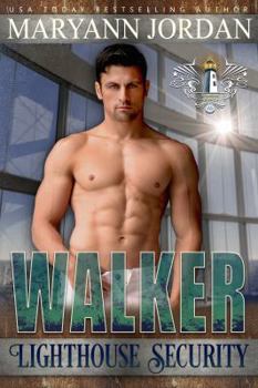 Walker: Lighthouse Security Investigations - Book #3 of the Lighthouse Security Investigations
