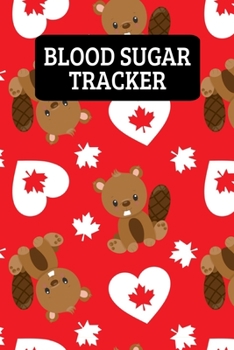 Paperback Blood Sugar Tracker: Blood Glucose Record Book For Those That Love Canada Book