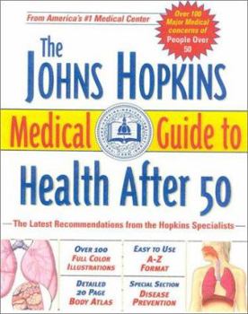 Hardcover The Johns Hopkins Medical Guide to Health After 50 Book