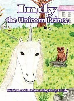 Hardcover Indy the Unicorn Prince Book