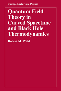 Paperback Quantum Field Theory in Curved Spacetime and Black Hole Thermodynamics Book