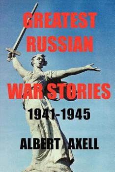 Paperback Greatest Russian War Stories 1941-1945 Book
