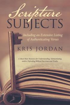 Paperback Scripture Subjects: Including an Extensive Listing of Authenticating Verses Book