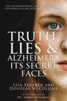 Paperback Truth, Lies & Alzheimer's: Its Secret Faces Book