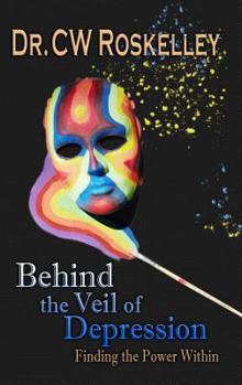 Paperback Behind the Veil of Depression: Finding the Power Within Book