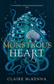 Monstrous Heart - Book #1 of the Monstrous Heart Trilogy