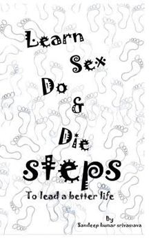 Paperback Steps: Learn, Sex, Do & Die Book