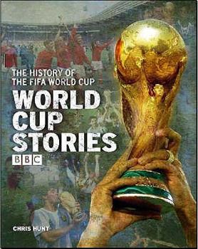 Hardcover World Cup Stories: The History of the Fifa World Cup Book