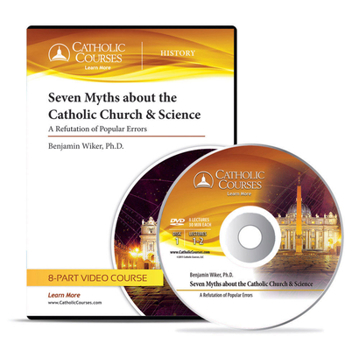 DVD Seven Myths about the Catholic Church & Science - DVD: A Refutation of Popular Errors Book