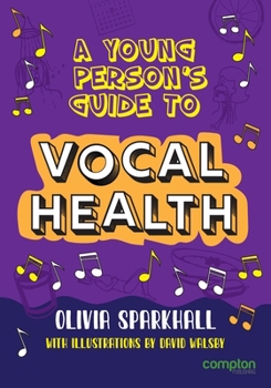 Paperback A Young Person's Guide to Vocal Health Book