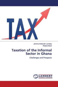 Paperback Taxation of the Informal Sector in Ghana Book