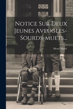Paperback Notice Sur Deux Jeunes Aveugles-sourds-muets... [French] Book