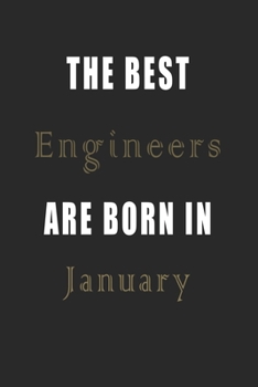 Paperback The best Engineers are born in January journal: Lined Engineers Diary Notebook, Journal or Planner and Engineers Gift, Thank You Gift for Engineers or Book