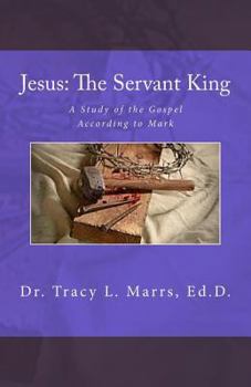 Paperback Jesus: The Servant King: A Study of the Gospel According to Mark Book