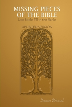 Paperback Missing Pieces of the Bible: Lost Books Fill-in the Blanks UPDATED VERSION Book