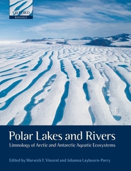 Hardcover Polar Lakes and Rivers: Limnology of Arctic and Antarctic Aquatic Ecosystems Book