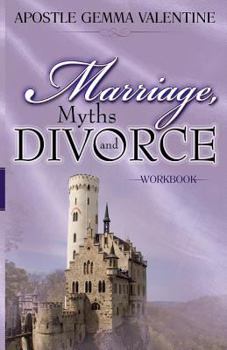 Paperback Wookbook - Marriage, Myths and Divorce: Relationship Issues, Realities and Warfare Book