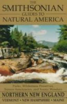 Paperback The Smithsonian Guides to Natural America: Northern New England: Vermont, New Hampshire, Maine Book