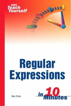 Paperback Sams Teach Yourself Regular Expressions in 10 Minutes Book
