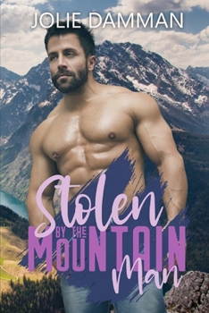 Paperback Stolen by the Mountain Man: An Alpha Male Curvy Woman Romance Book