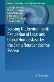 Paperback Sensing the Environment: Regulation of Local and Global Homeostasis by the Skin's Neuroendocrine System Book